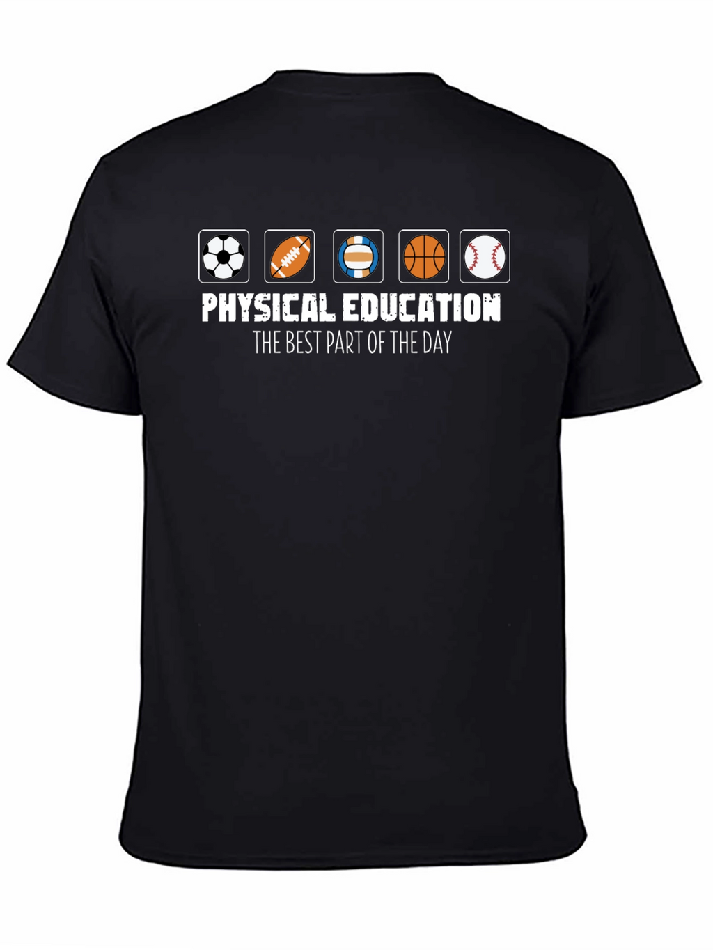Physical Education T-Shirt - Best Part of the Day