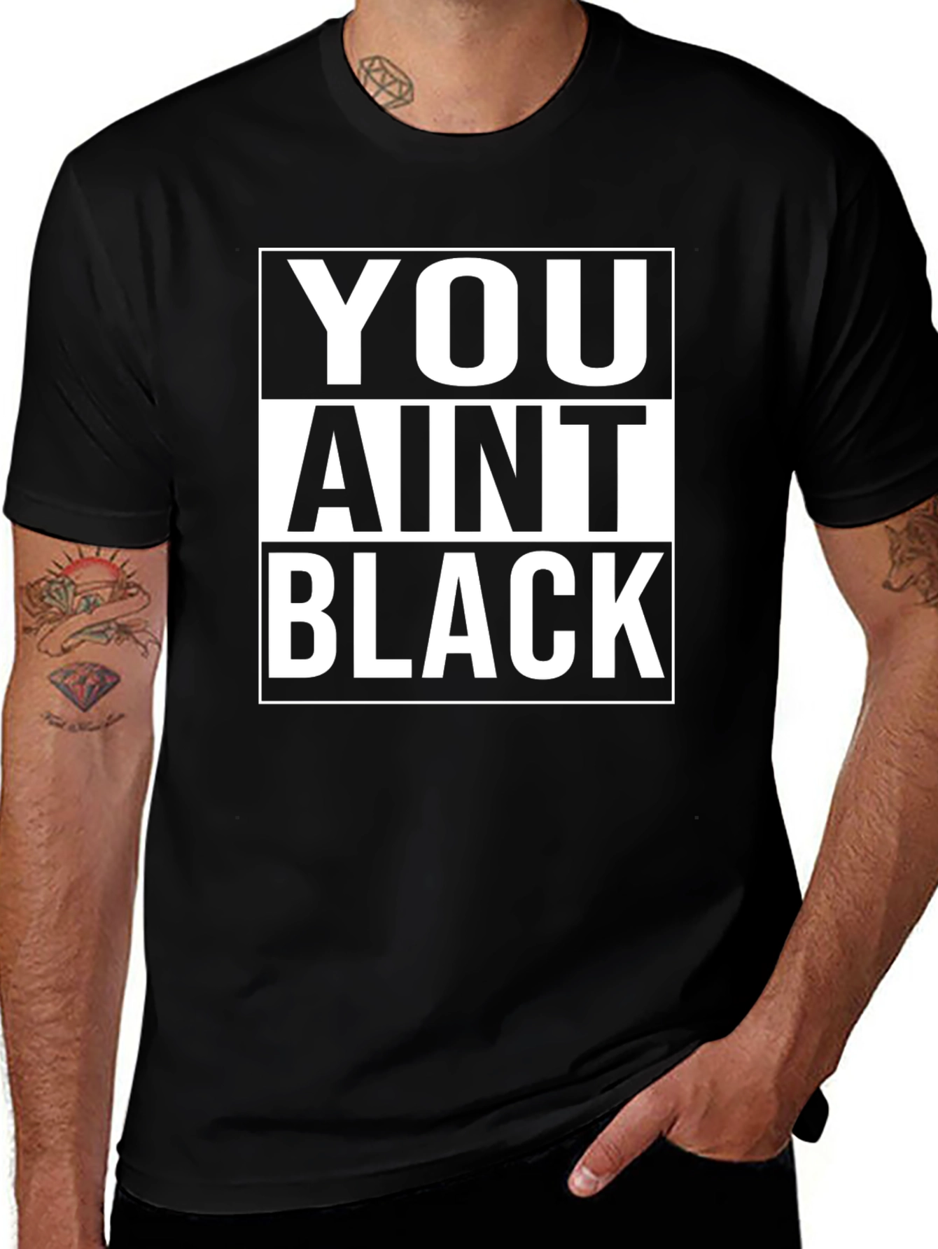 You Aint Black T-Shirt