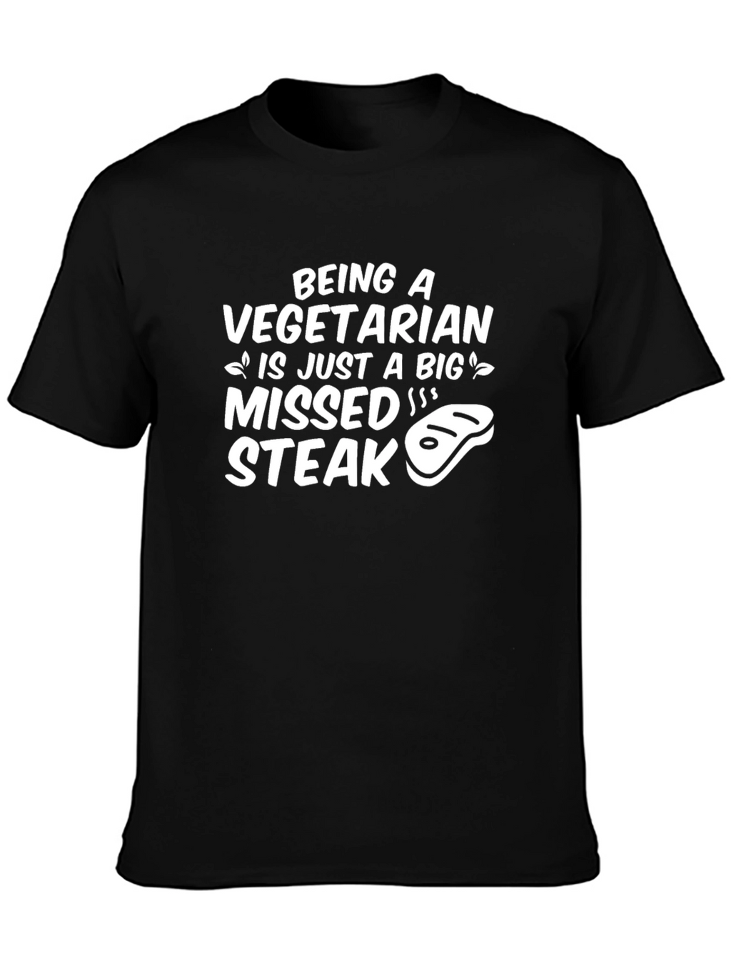 Vegetarian Missed Steak Graphic Tee - Funny Slogan