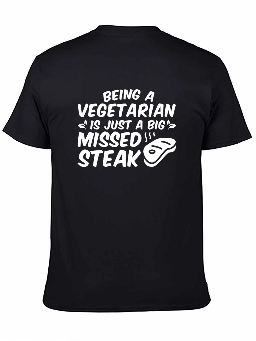 Vegetarian Missed Steak Graphic Tee - Funny Slogan