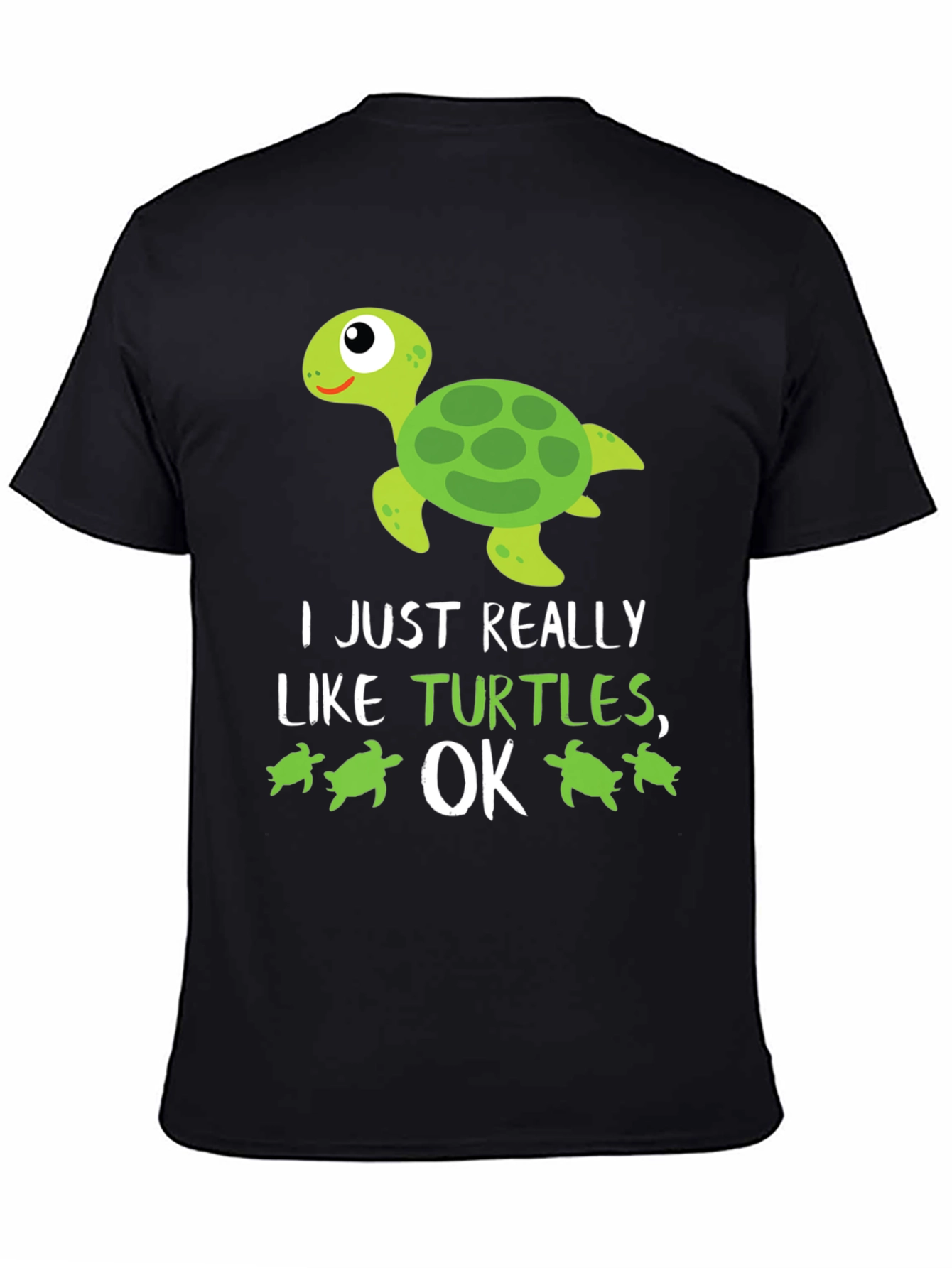 Funny Turtle Lover T-Shirt: I Just Really Like Turtles