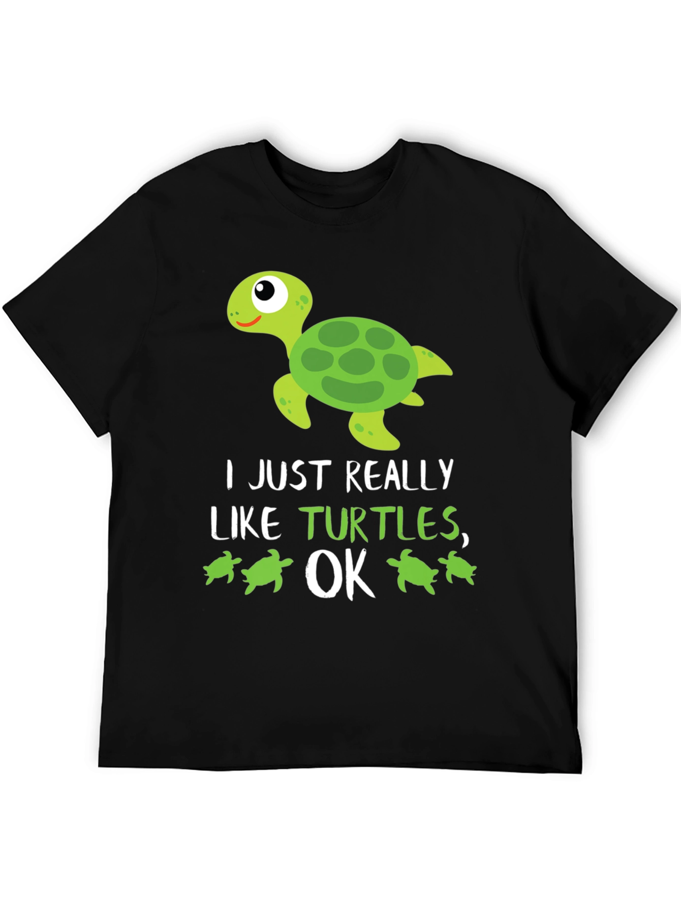 Funny Turtle Lover T-Shirt: I Just Really Like Turtles