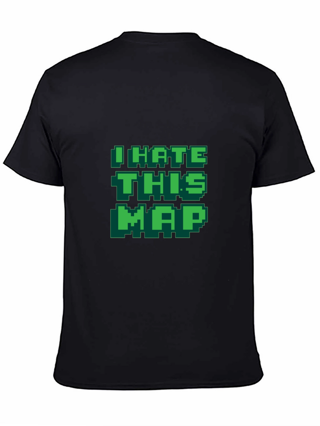 I Hate This Map T-Shirt Funny Gamer Tee