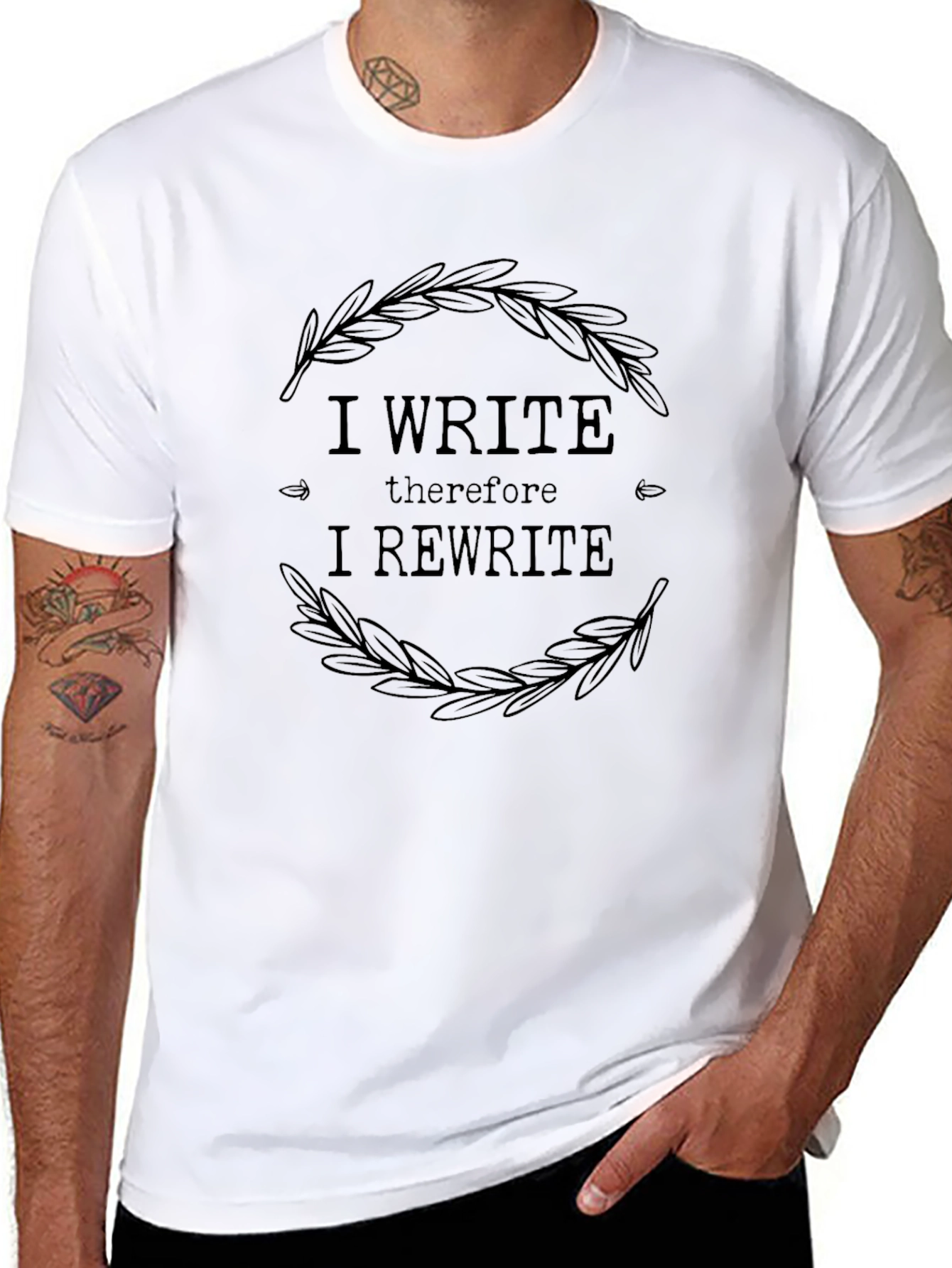 I Write Therefore I Rewrite T-Shirt