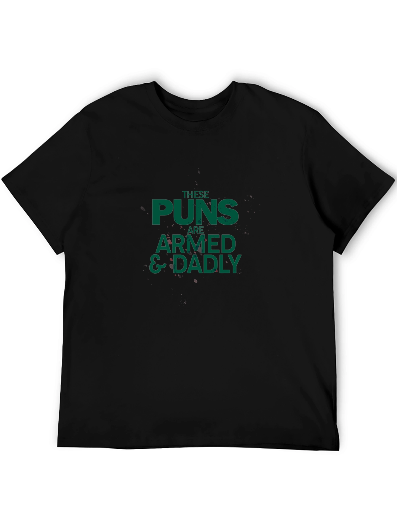 These Puns are Armed and Dadly Mens Black T-Shirt