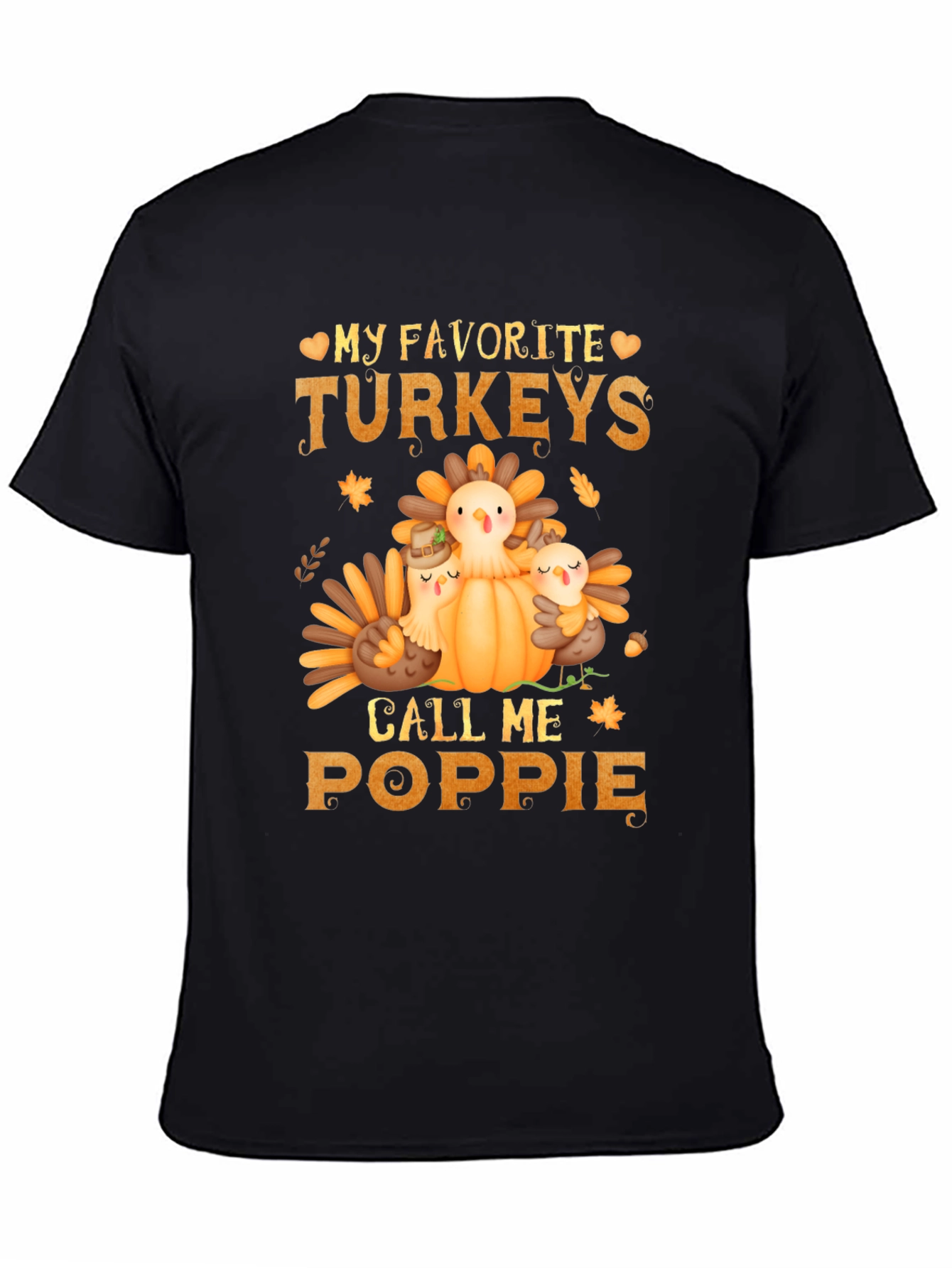 My Favorite Turkeys Call Me Poppie T-Shirt