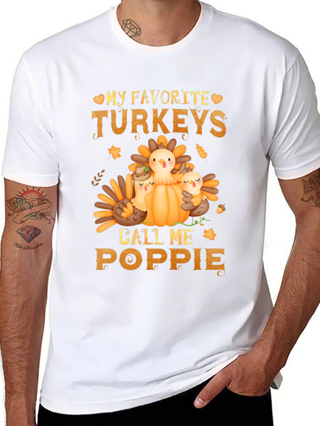 My Favorite Turkeys Call Me Poppie T-Shirt