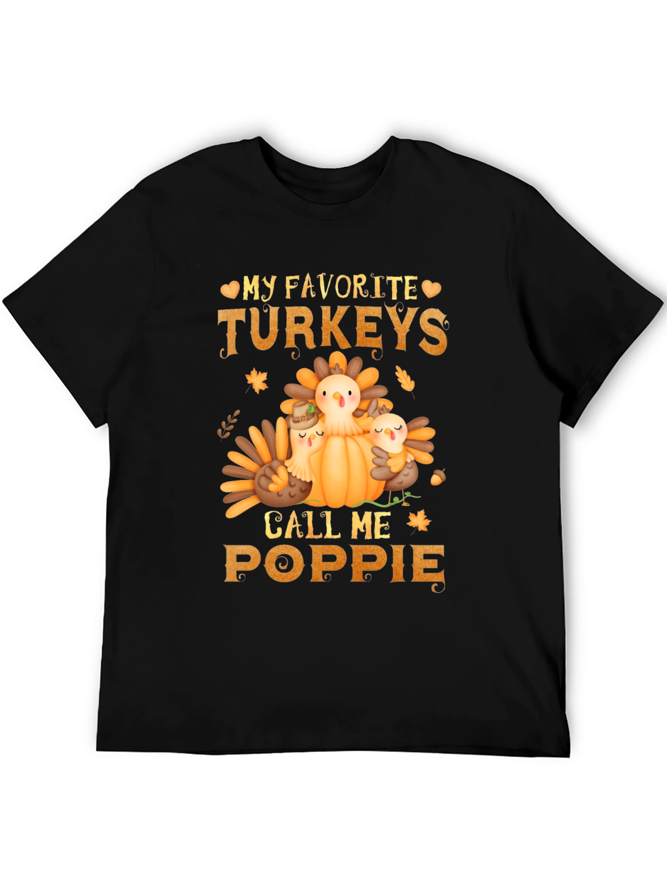 My Favorite Turkeys Call Me Poppie T-Shirt