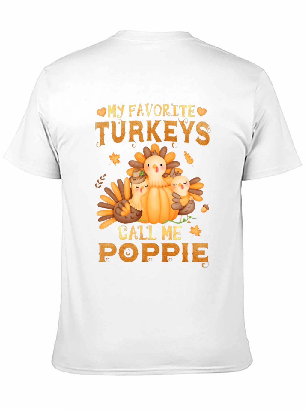 My Favorite Turkeys Call Me Poppie T-Shirt