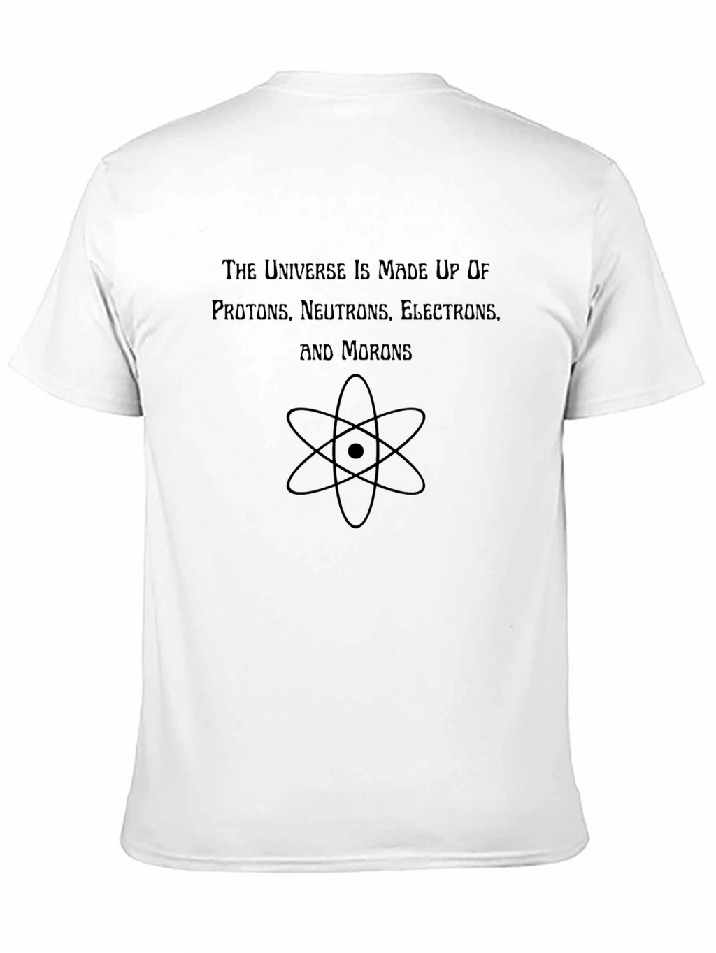 The Universe Made of Funny T-Shirt