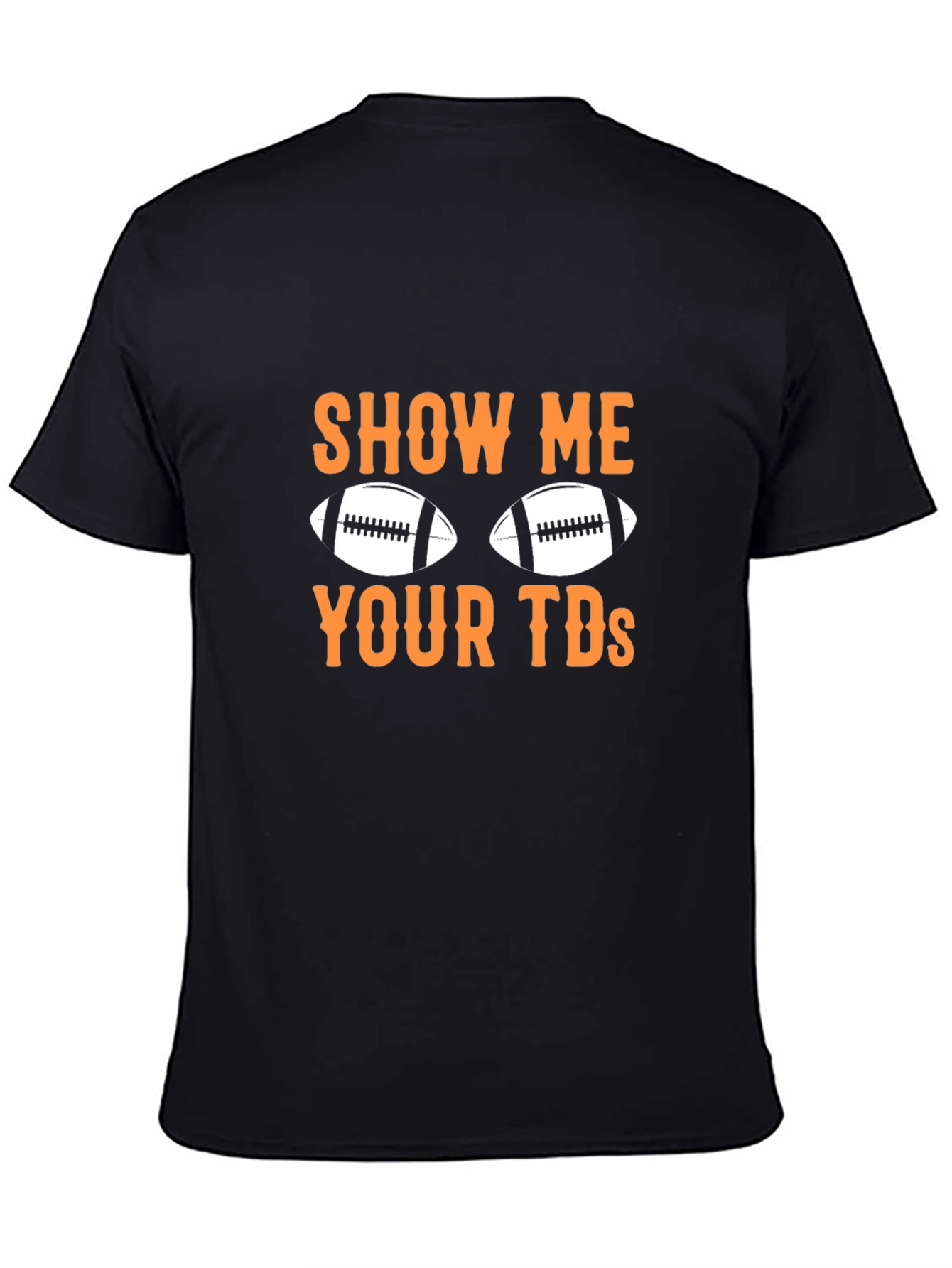 Show Me Your TDs Football Graphic Tee