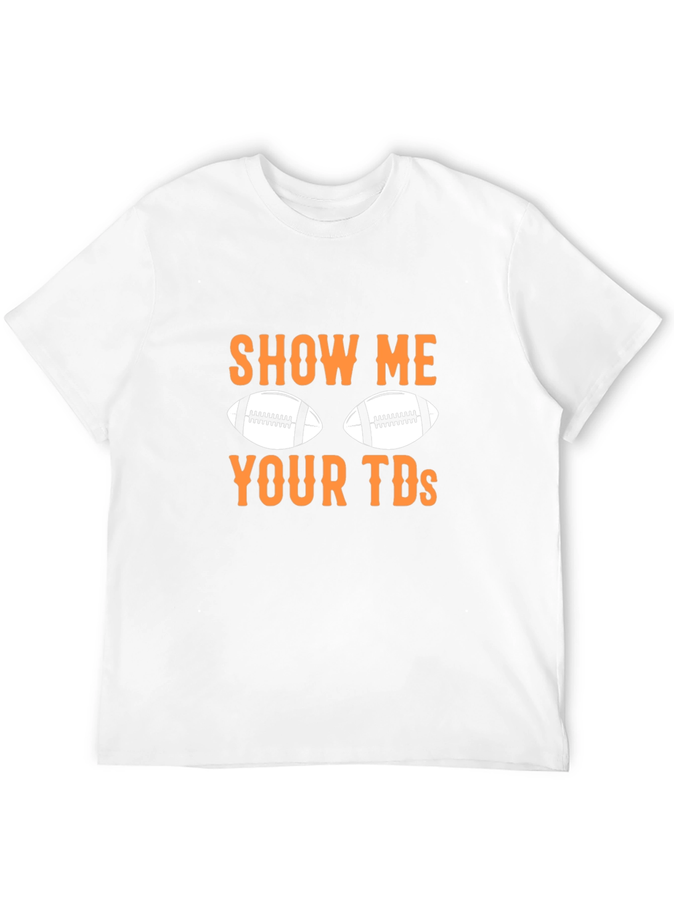 Show Me Your TDs Football Graphic Tee
