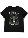 Tennis is Cheaper Than Therapy Graphic T-Shirt