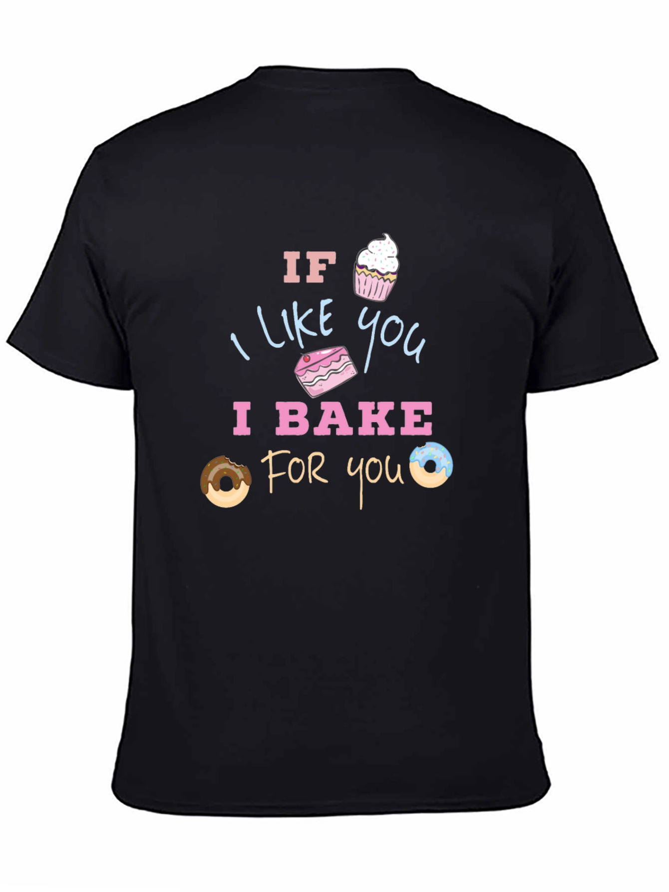 Sweet Treat Graphic Tee - If I Like You I Bake For You