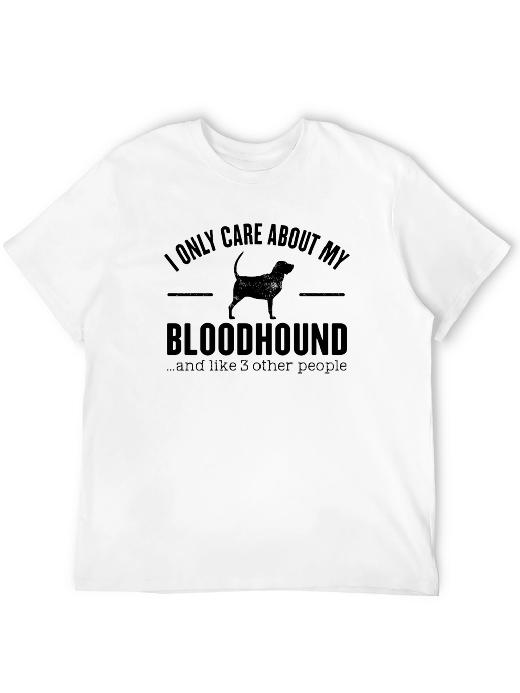 Bloodhound Dog Lover T-Shirt - Funny Pet Owner Tee