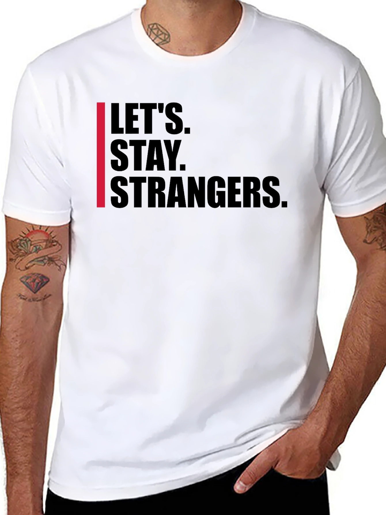 Lets Stay Strangers Graphic Tee