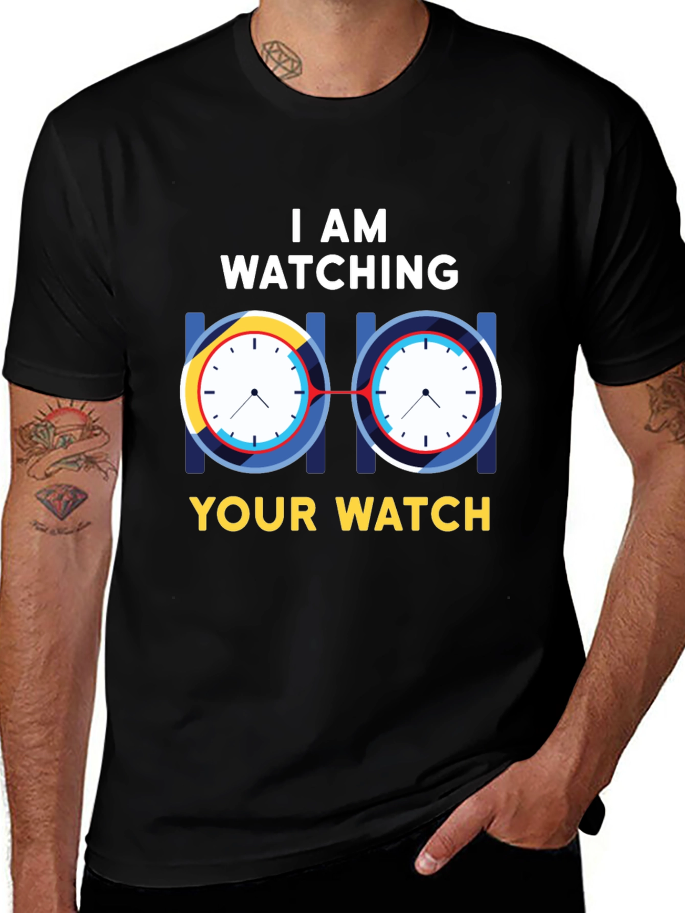 I Am Watching Your Watch Graphic T-Shirt