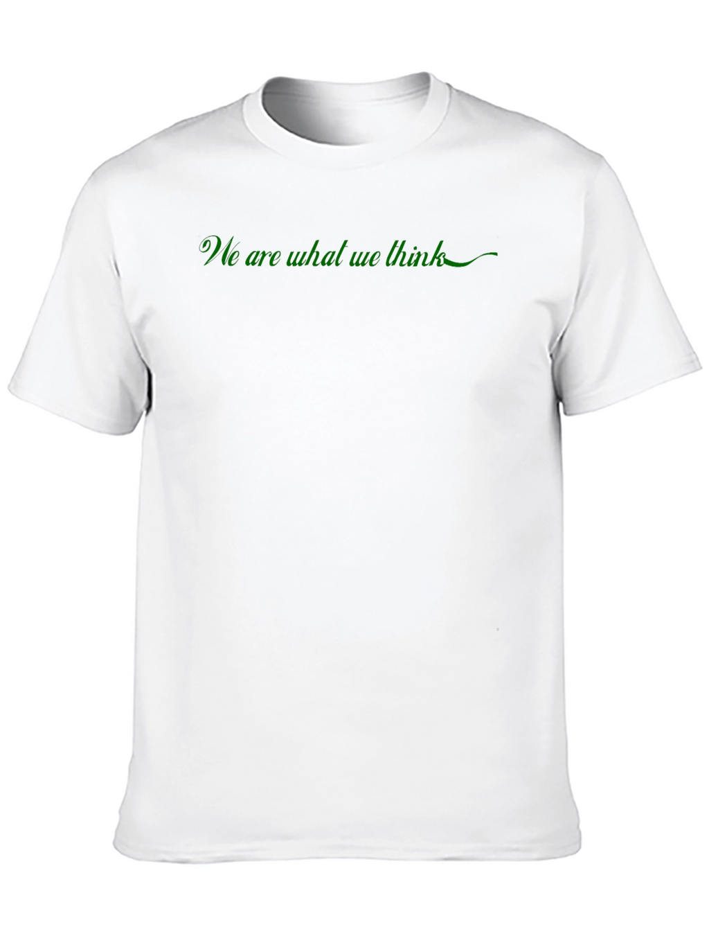 We Are What We Think Black T-Shirt