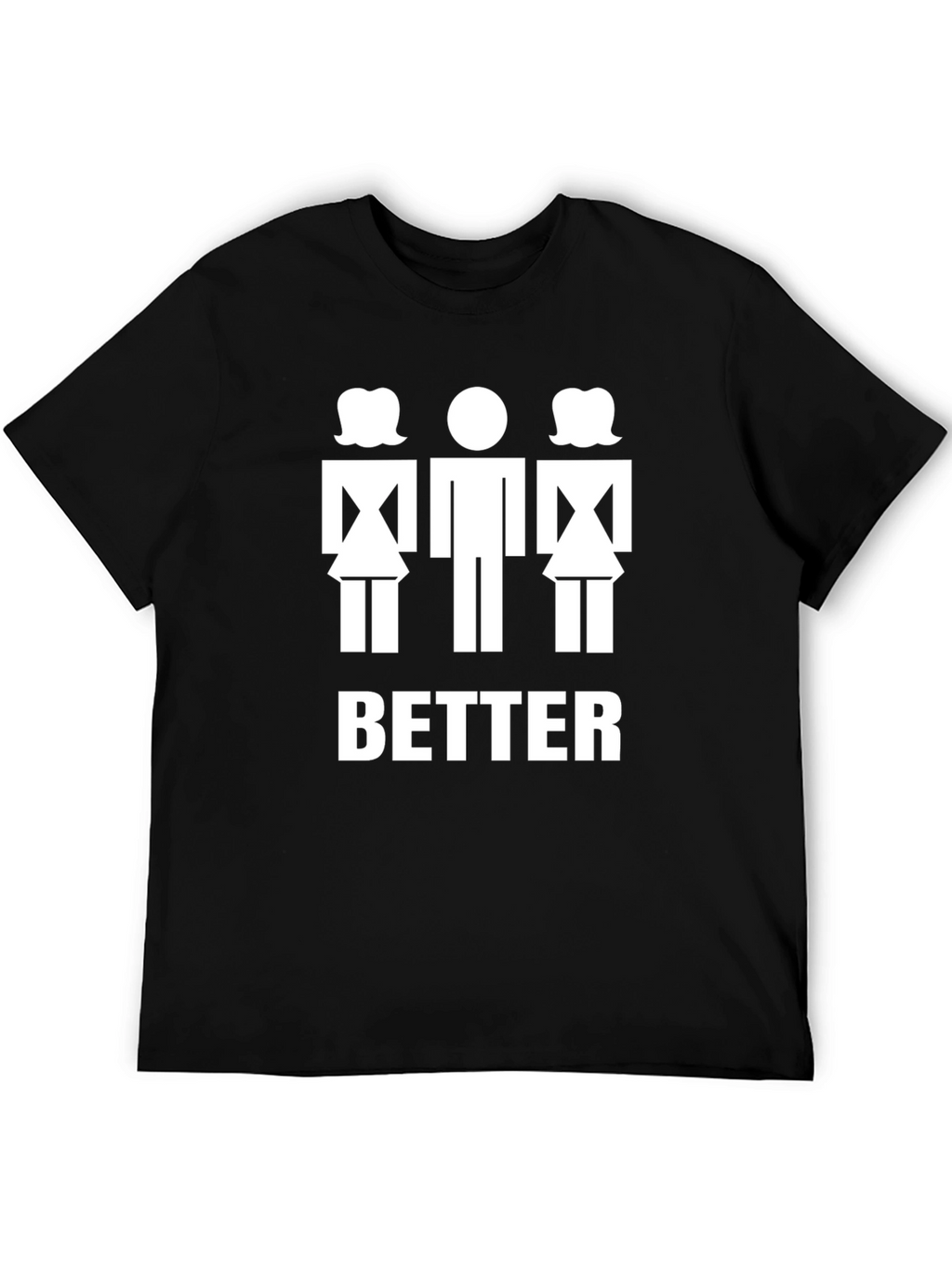 Funny Better with Two Women T-Shirt