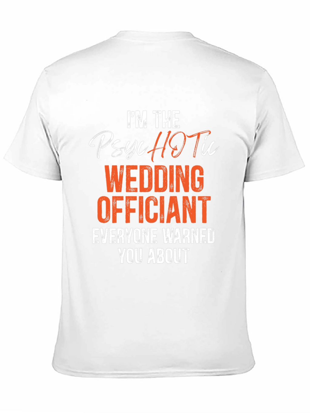 Psychotic Wedding Officiant Graphic T-Shirt