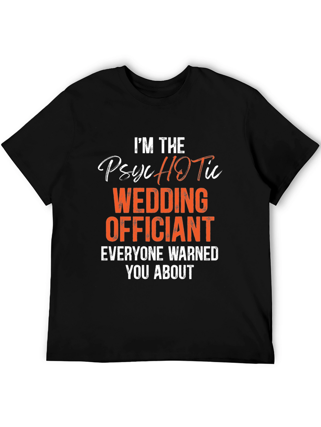 Psychotic Wedding Officiant Graphic T-Shirt
