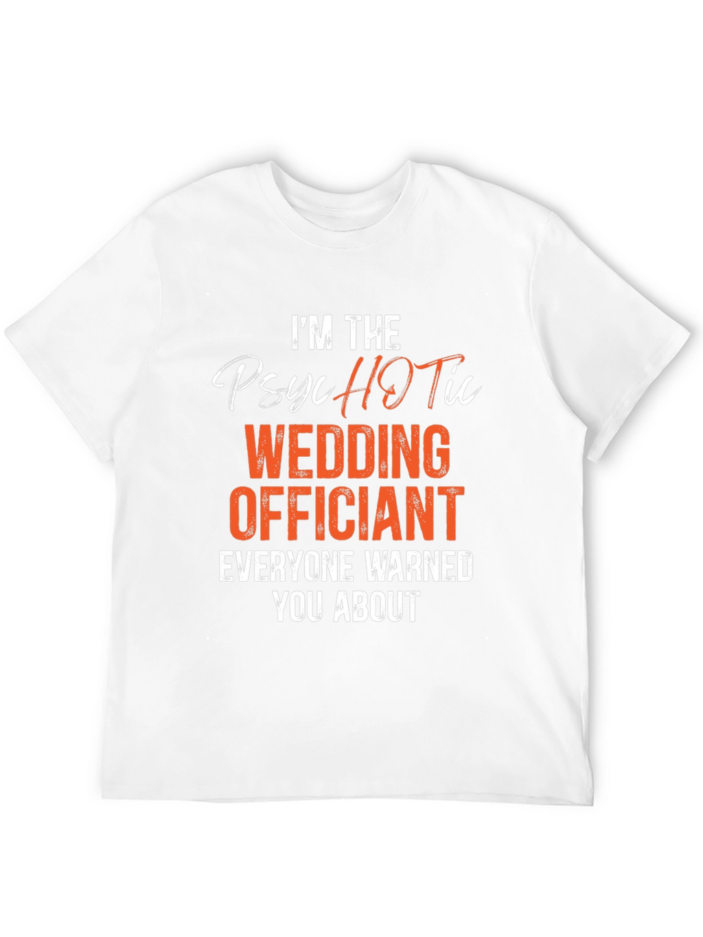 Psychotic Wedding Officiant Graphic T-Shirt
