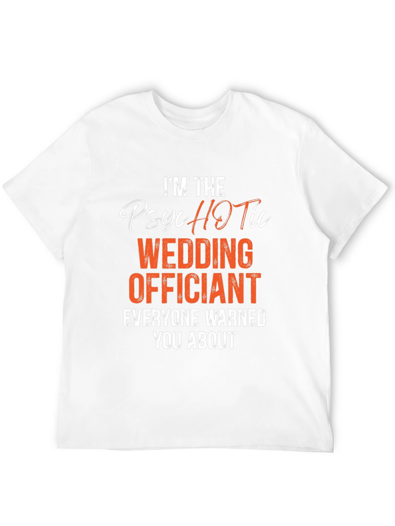 Psychotic Wedding Officiant Graphic T-Shirt