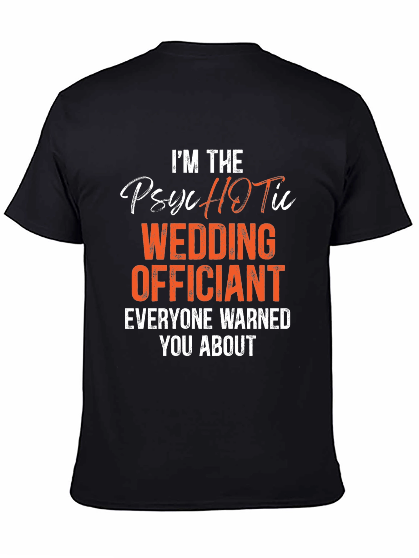 Psychotic Wedding Officiant Graphic T-Shirt