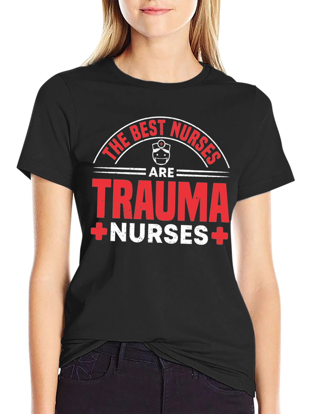Trauma Nurse T-Shirt - The Best Nurses