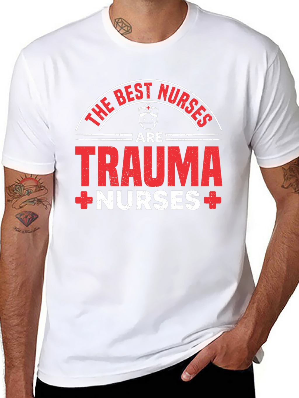 Trauma Nurse T-Shirt - The Best Nurses