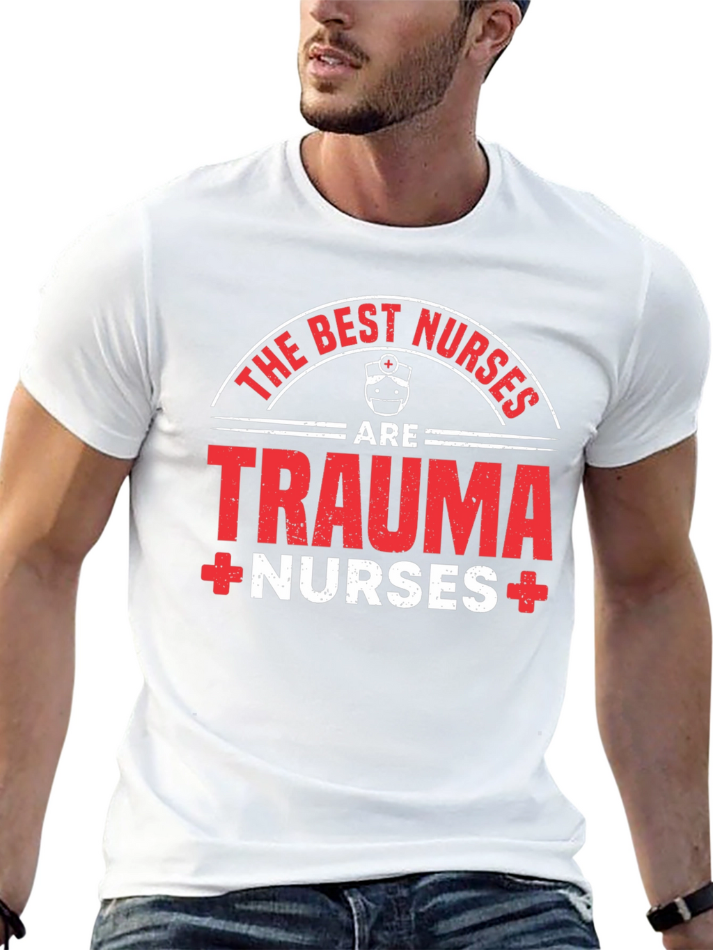 Trauma Nurse T-Shirt - The Best Nurses