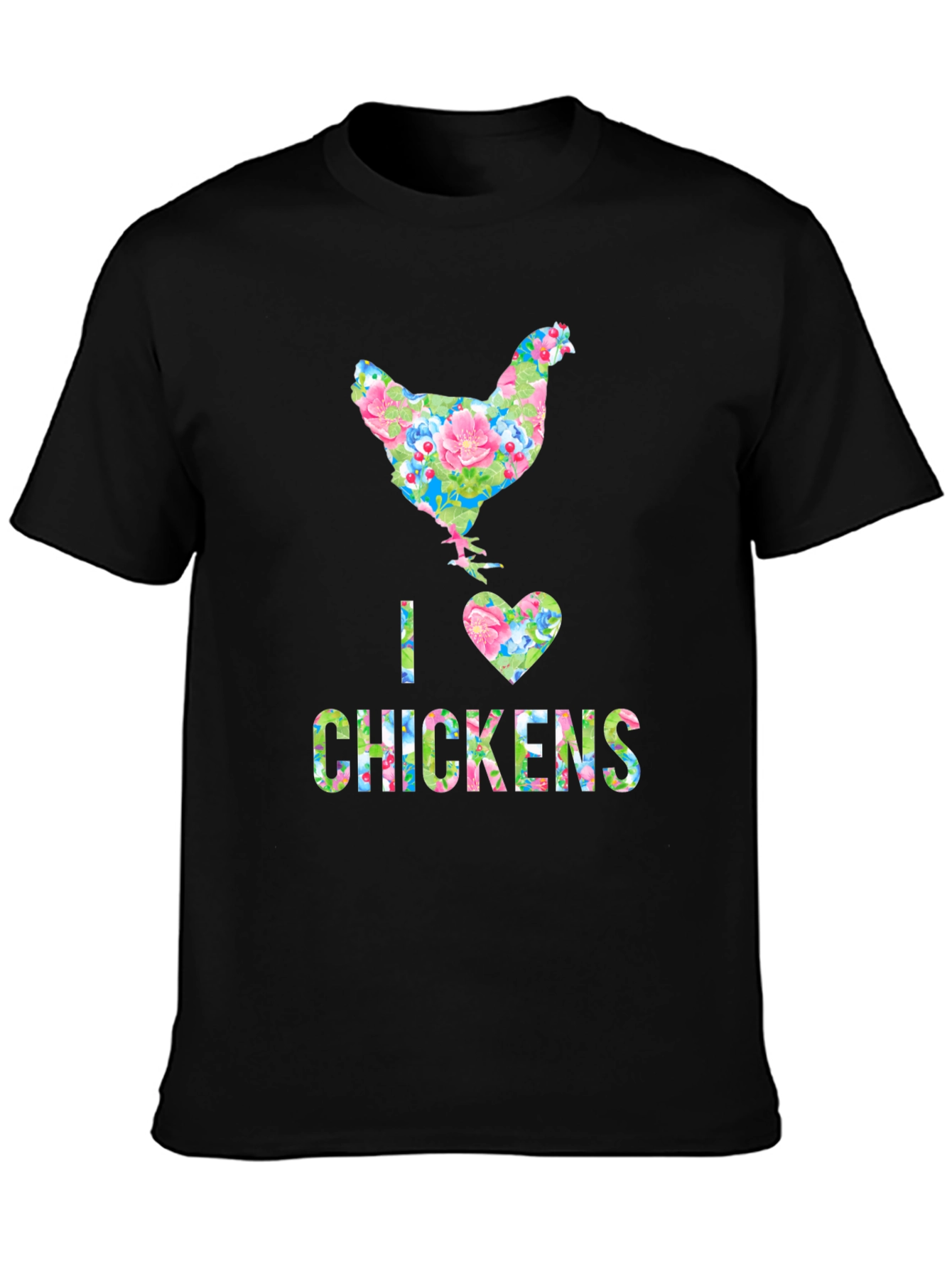 I Love Chickens Floral Design T-Shirt