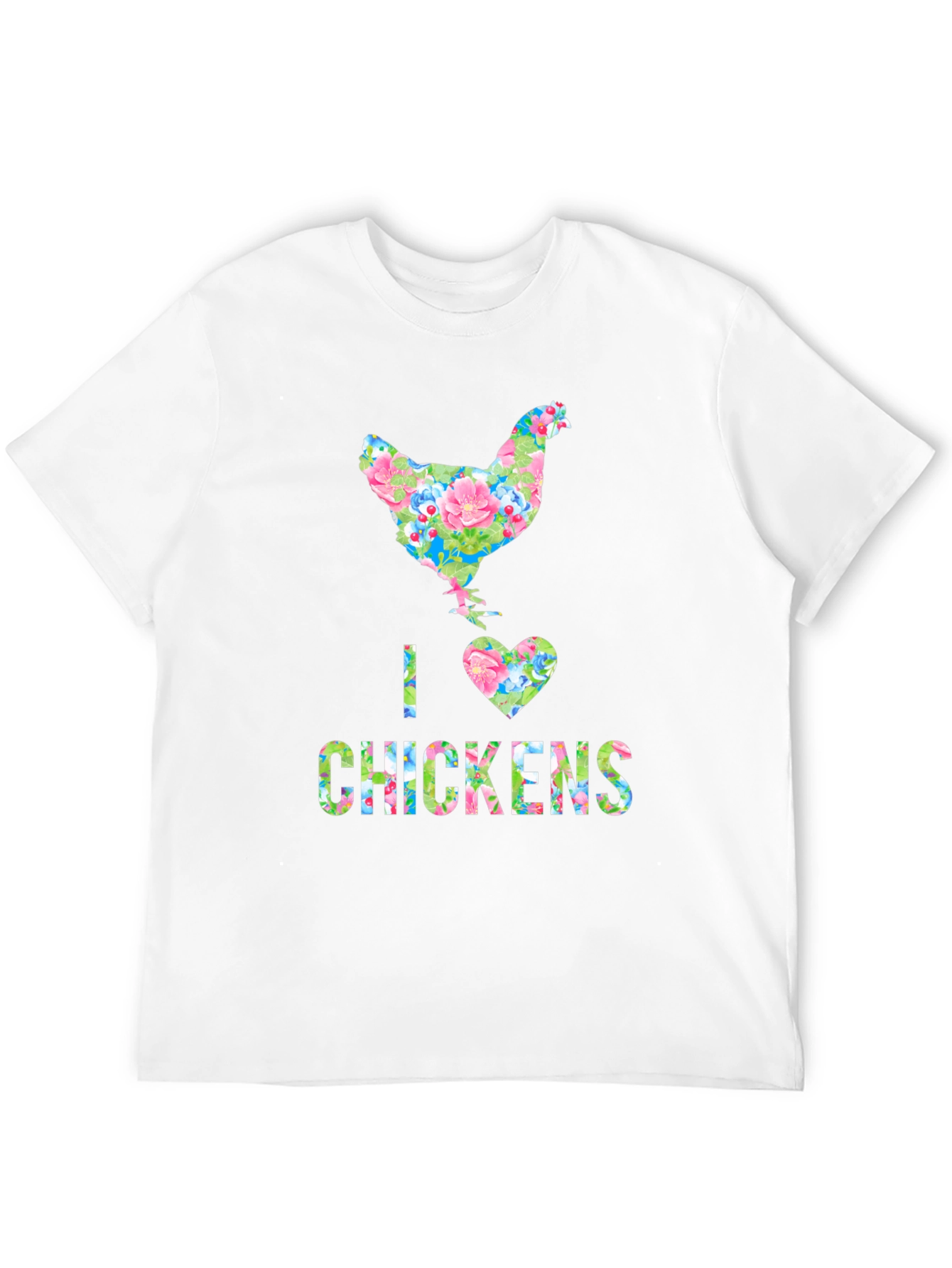 I Love Chickens Floral Design T-Shirt