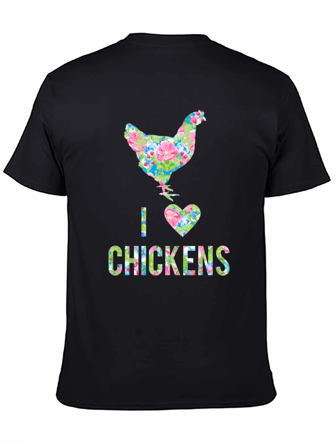 I Love Chickens Floral Design T-Shirt