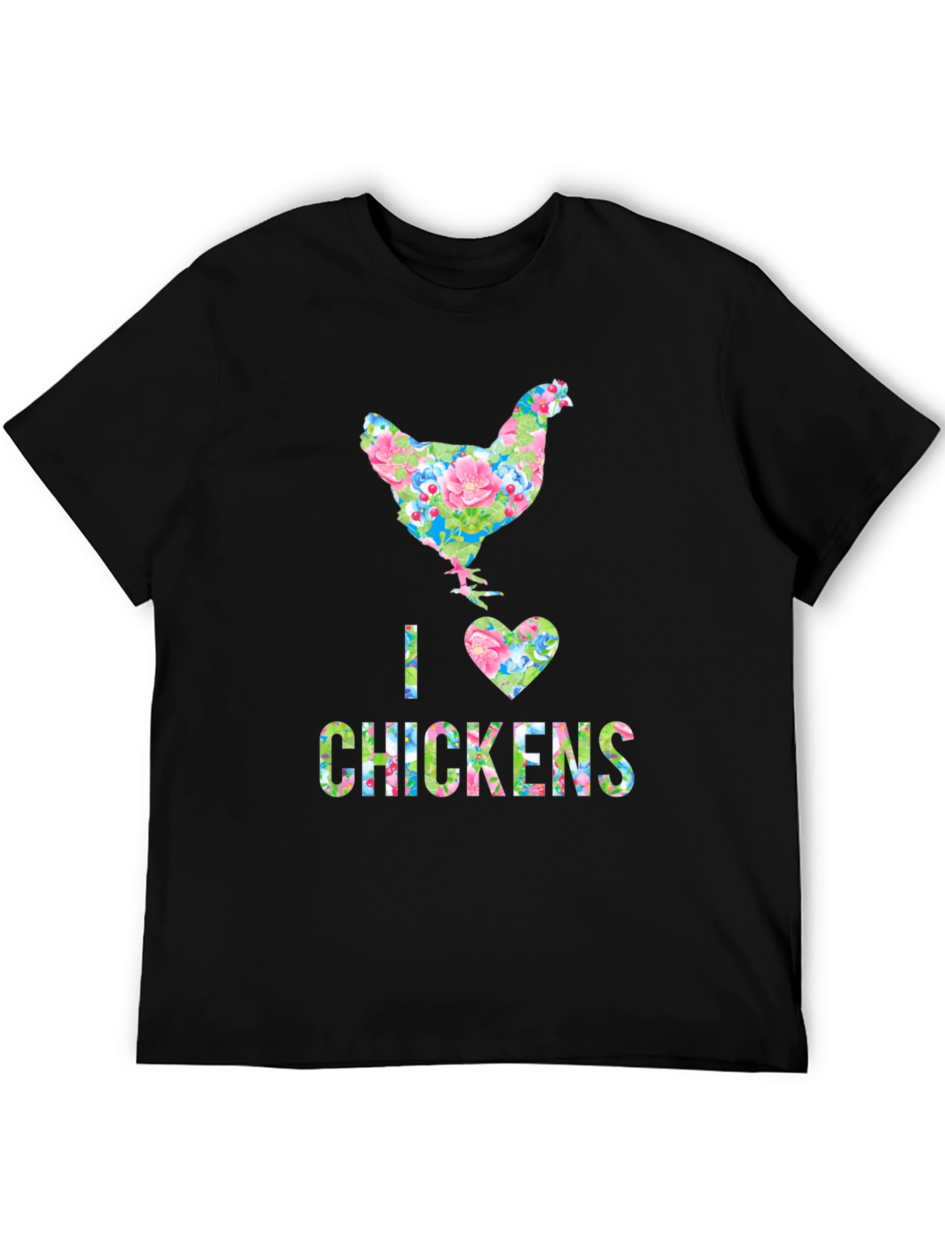 I Love Chickens Floral Design T-Shirt