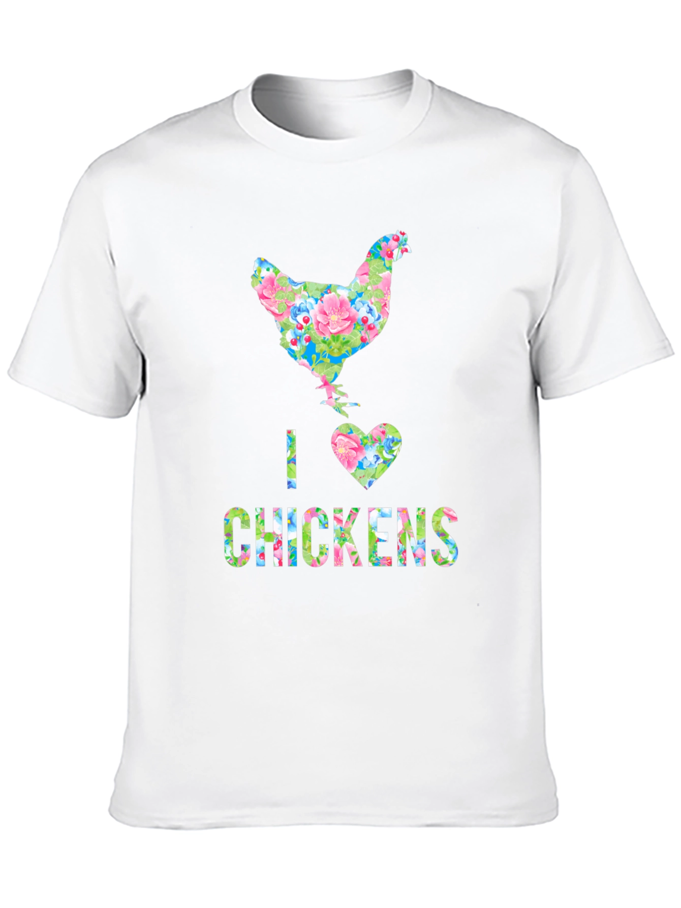 I Love Chickens Floral Design T-Shirt