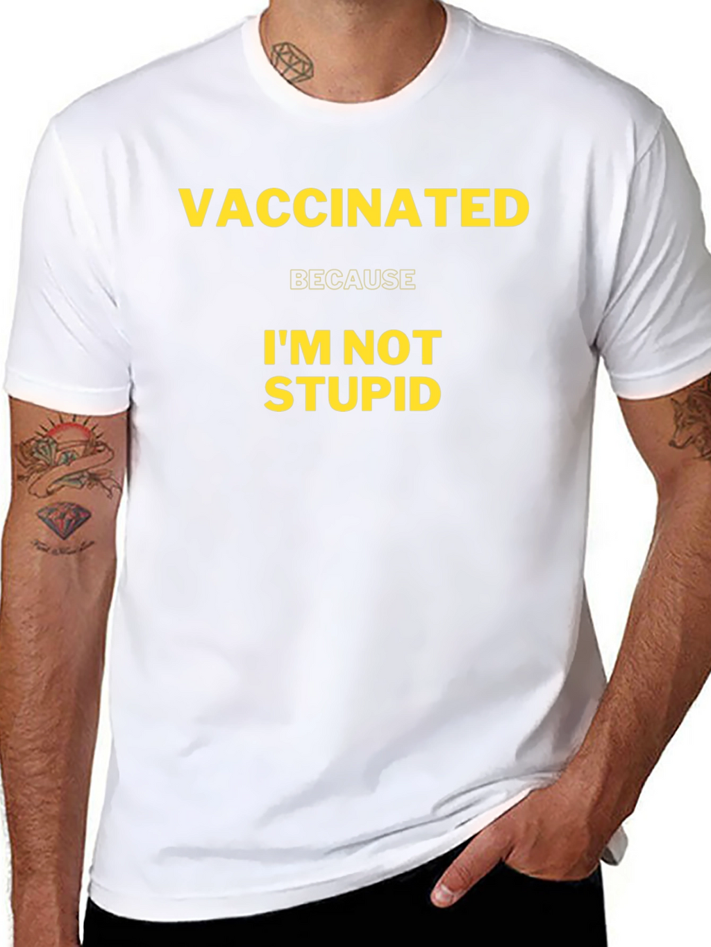 Vaccinated Im Not Stupid T-Shirt