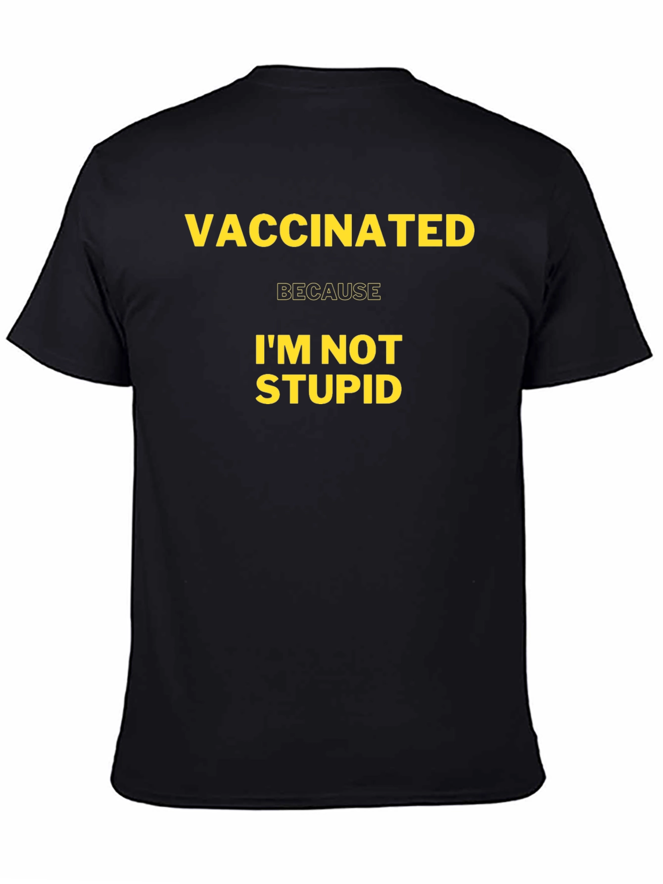 Vaccinated Im Not Stupid T-Shirt