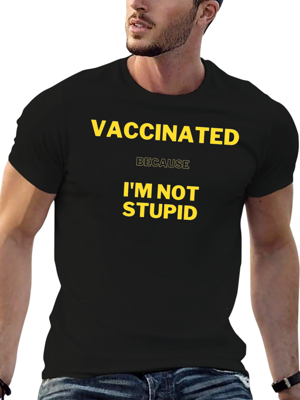 Vaccinated Im Not Stupid T-Shirt