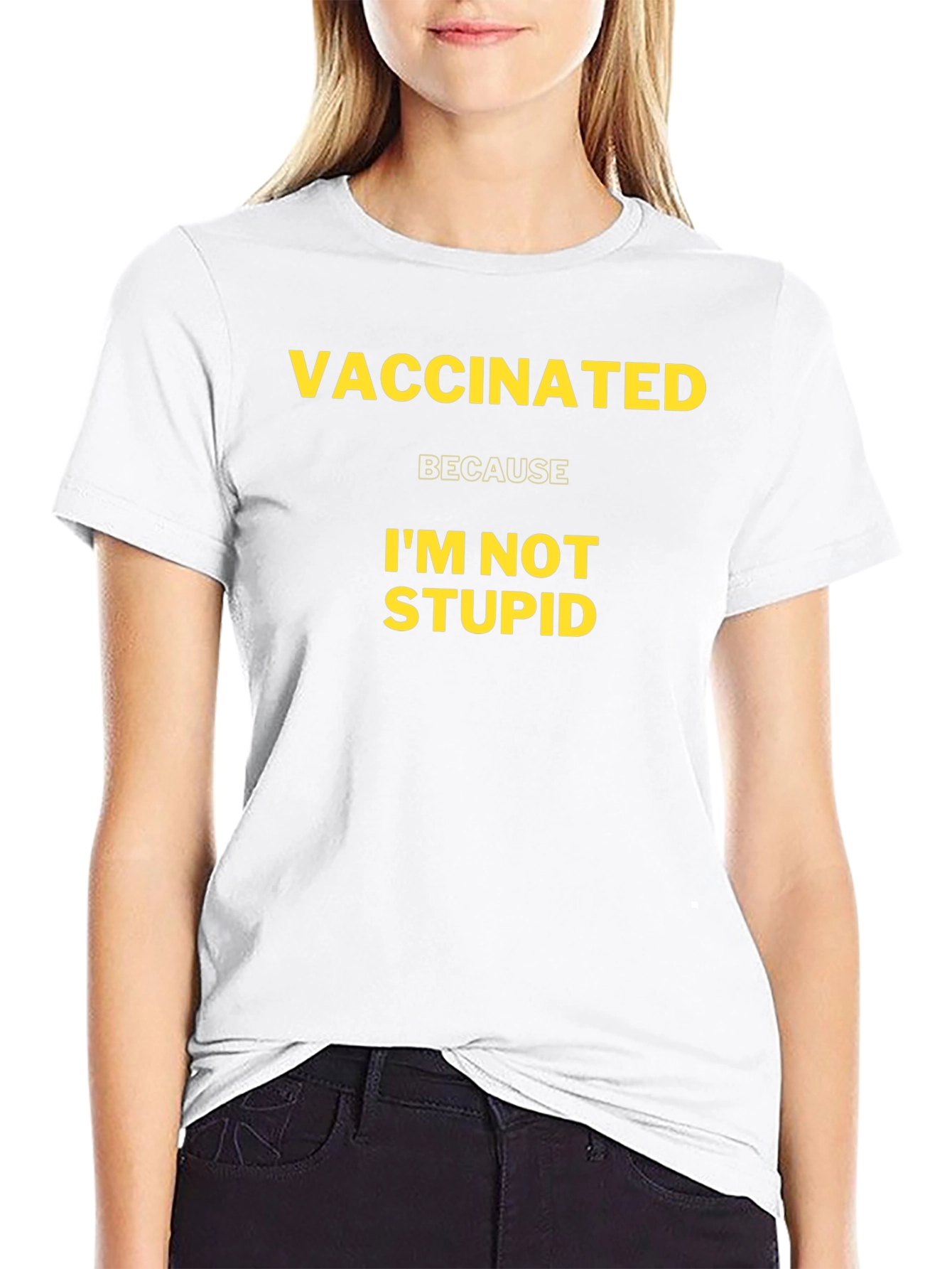Vaccinated Im Not Stupid T-Shirt