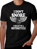 I Dont Snore Motorcycle Dream T-Shirt