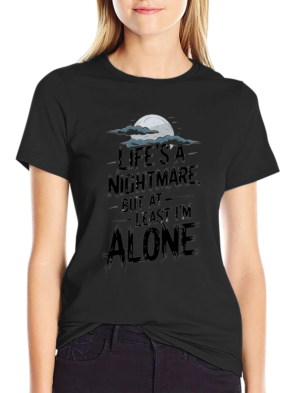 Lifes a Nightmare T-Shirt