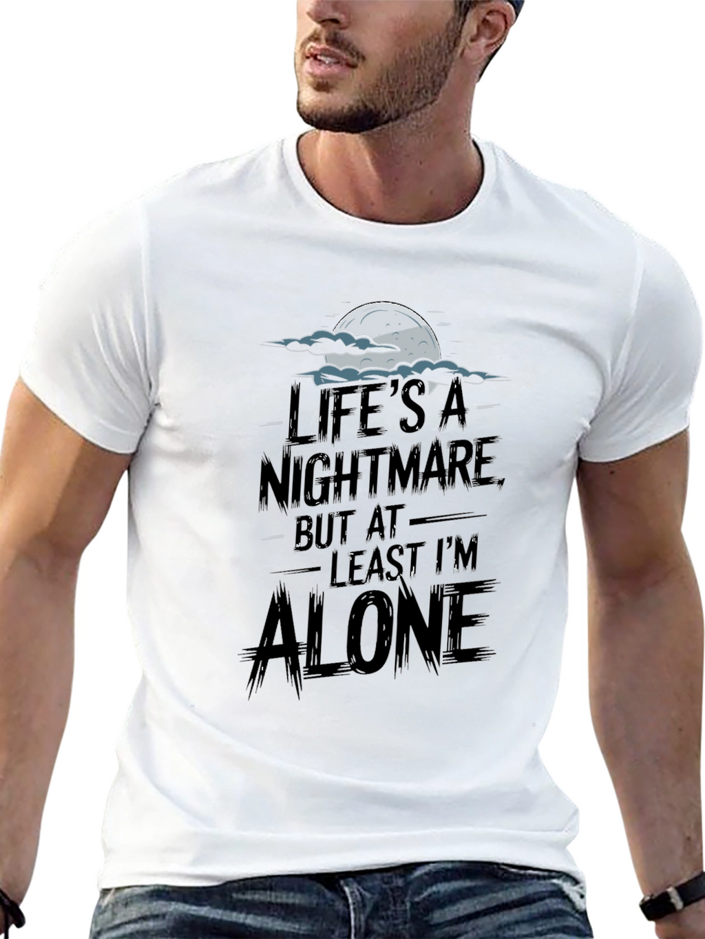 Lifes a Nightmare T-Shirt