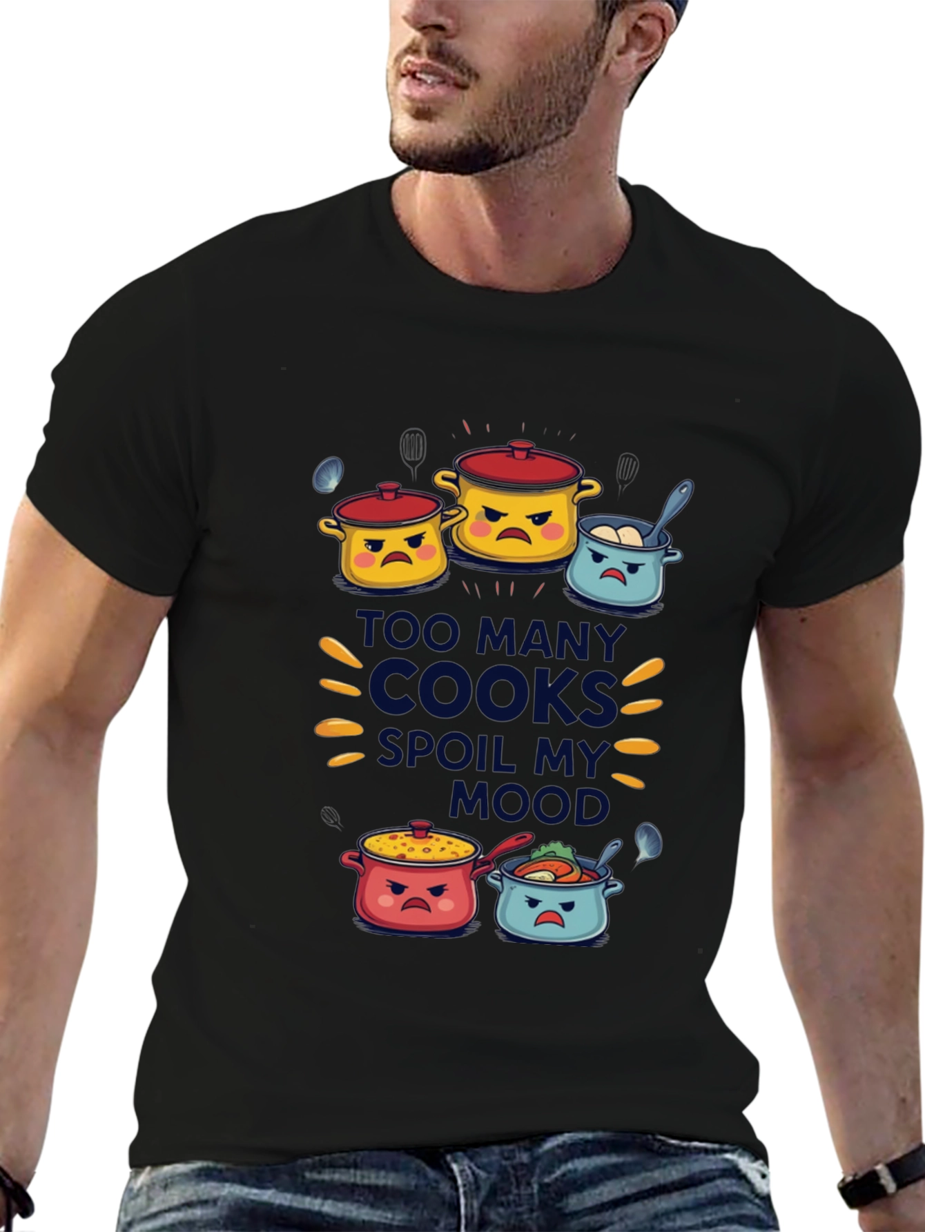 Too Many Cooks Spoil My Mood T-Shirt