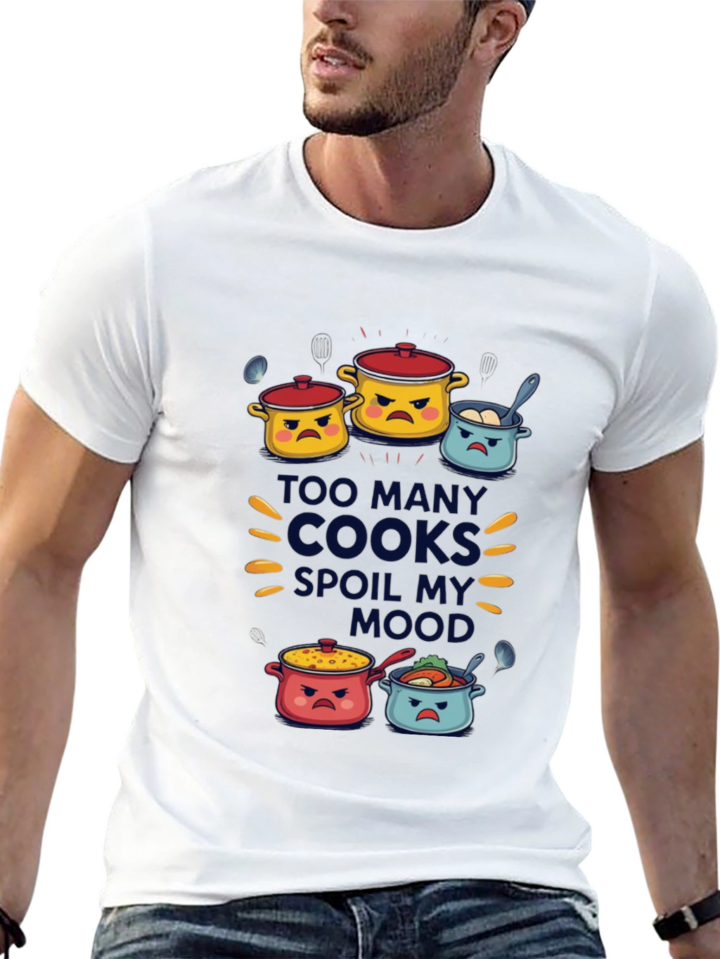 Too Many Cooks Spoil My Mood T-Shirt
