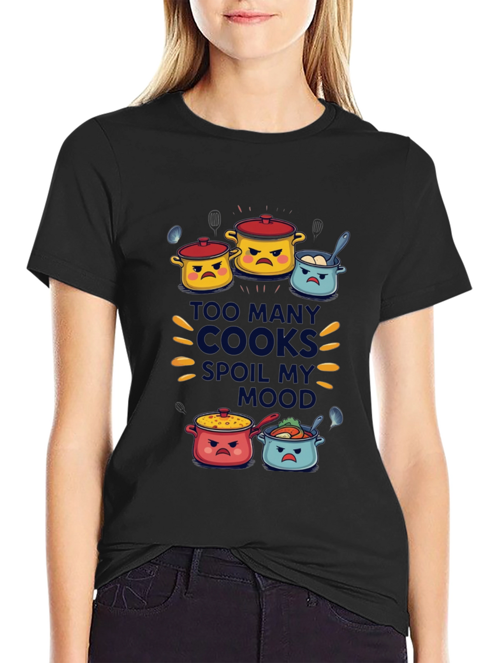 Too Many Cooks Spoil My Mood T-Shirt