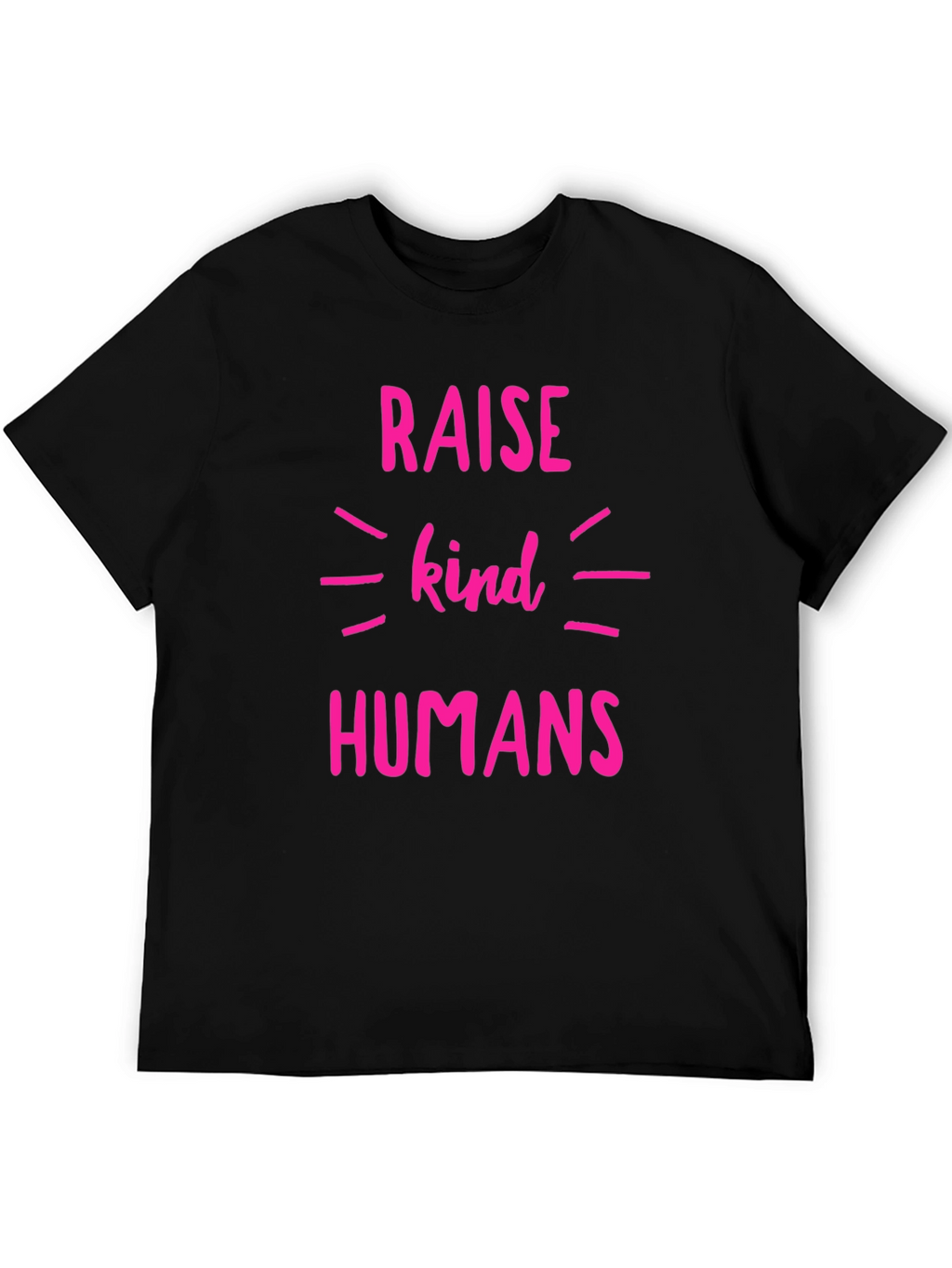 Raise Kind Humans T-Shirt - Black Crew Neck Tee