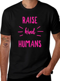 Raise Kind Humans T-Shirt - Black Crew Neck Tee