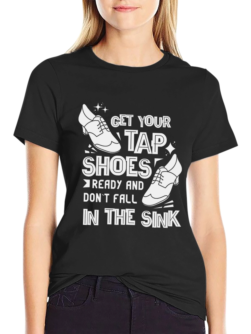 Get Your Tap Shoes Ready T-Shirt