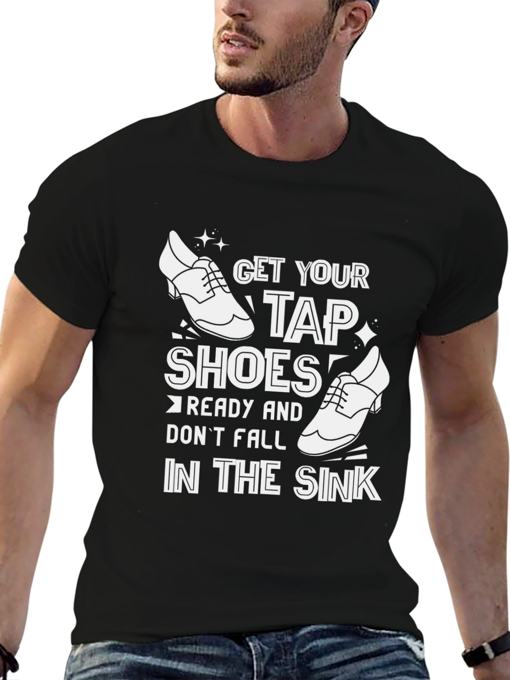 Get Your Tap Shoes Ready T-Shirt